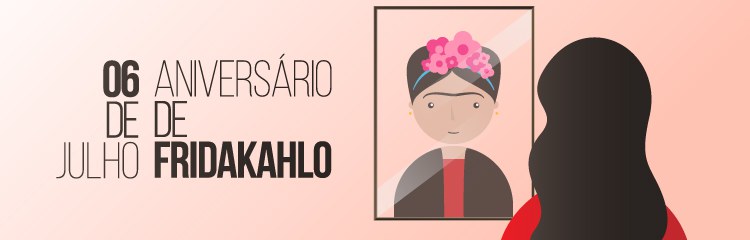 Aniversário Frida Kahlo
