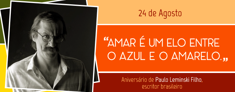 Aniversário de Paulo Leminski Filho - escritor brasileiro - 24/08 (home)