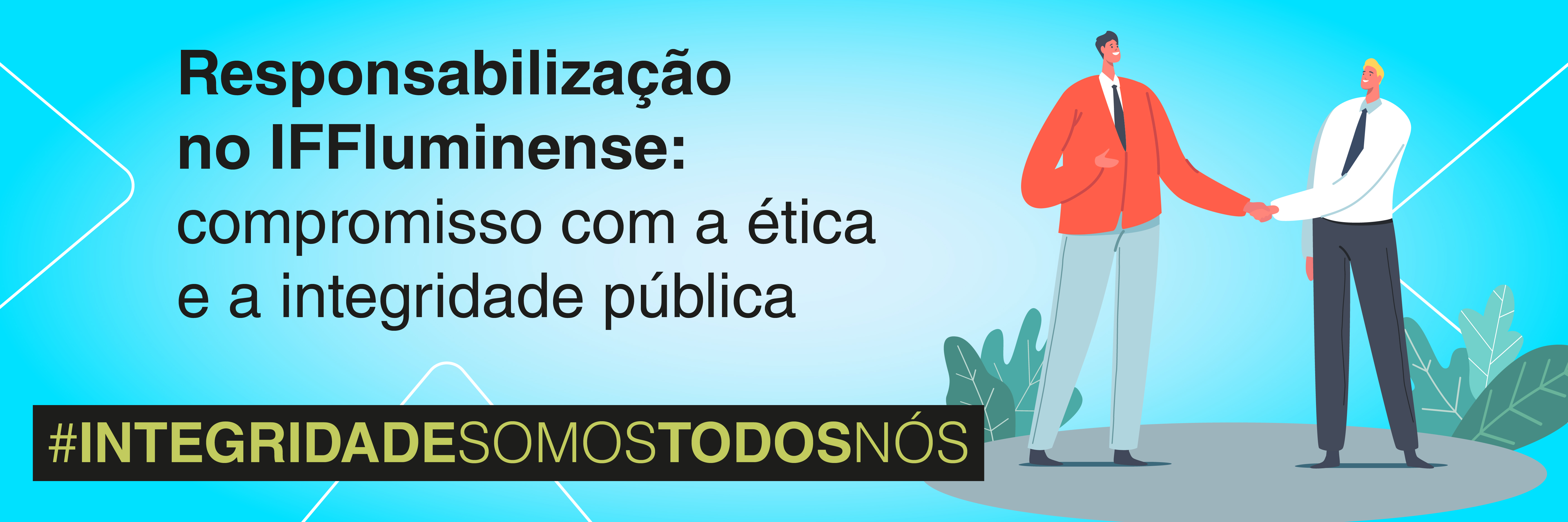 Prevenção, apuração e correção de condutas que afetam a administração pública.