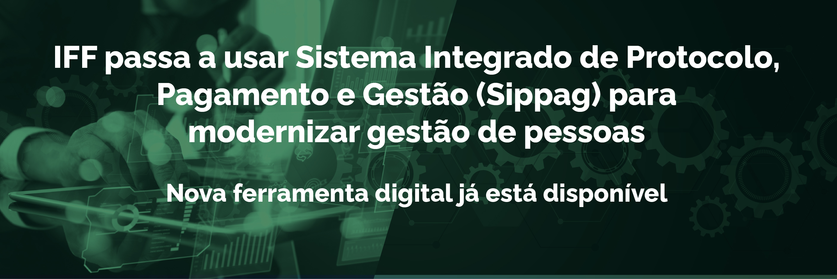 Administração de recursos humanos do Instituto é modernizada ao implementar a ferramenta digital elaborada para automatizar portarias e cálculos.