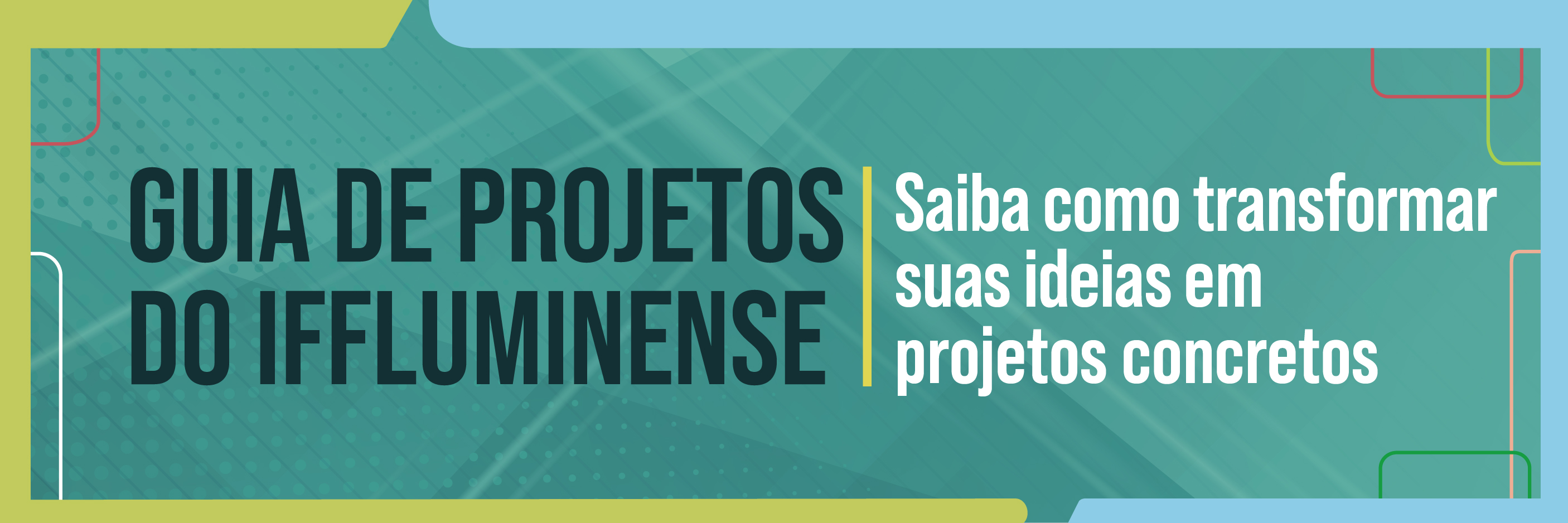 O Guia está disponível e é de fácil navegação. Também podem ser consultados o Portfólio Institucional de Projetos do IFF, Monitoramento de Editais de Fomento e Orientação inicial para estruturação de projetos.