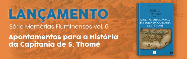Essentia Editora lança obra sobre a História da Capitania de São Thomé 1