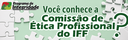 Saiba o que faz e como funciona a Comissão de Ética Profissional do IFF