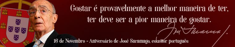 Aniversário de José Saramago - 16 de novembro