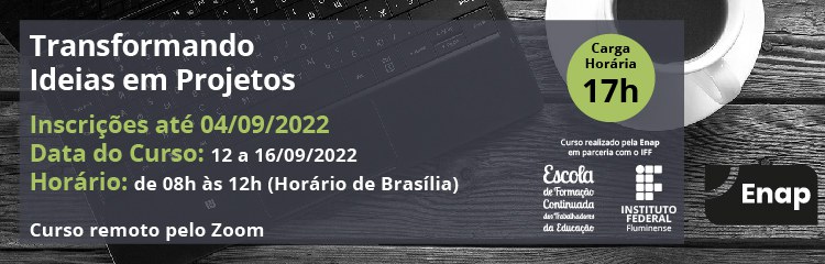 2022_Transformando Ideias em Projetos_BannerHome_750240.jpg