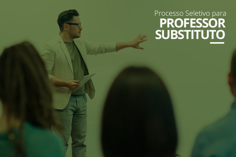 Processo Seletivo Simplificado para contratação de professor substituto