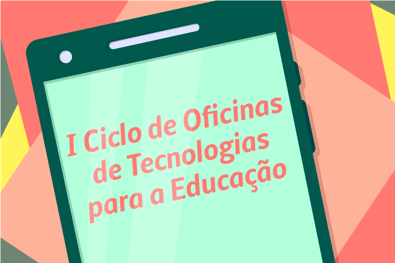I Ciclo de Oficinas de Tecnologias para a Educação acontece no fim de setembro