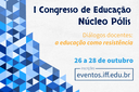 I Congresso de Educação do Núcleo Pólis