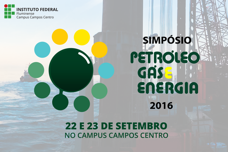 IFFluminense realiza Simpósio Petróleo, Gás e Energia