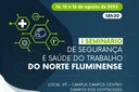 I Seminário de Segurança e Saúde do Trabalho do Norte Fluminense