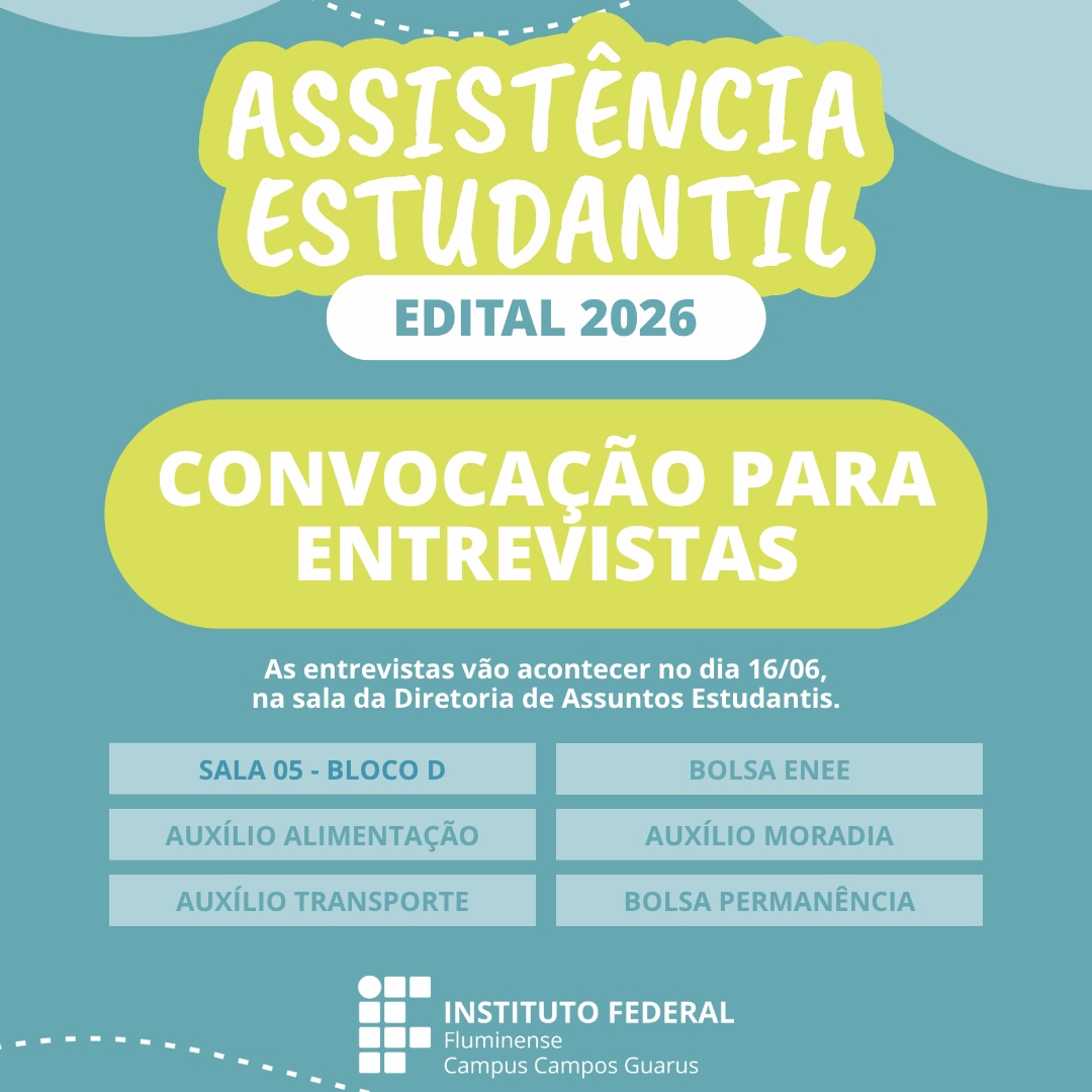 IFF Guarus divulga convocação para entrevistas do Processo de Bolsas e Assistências Estudantis