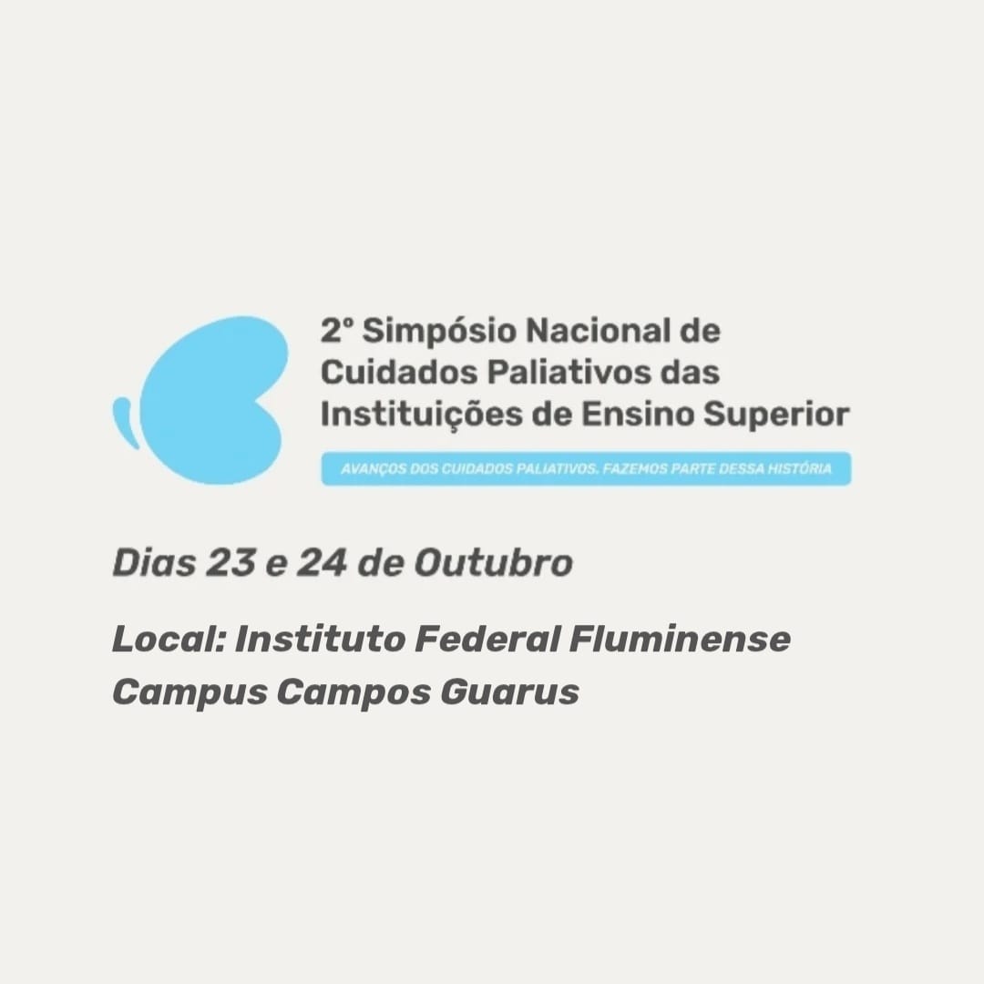 IFF Guarus sediará II Simpósio Nacional de Cuidados Paliativos