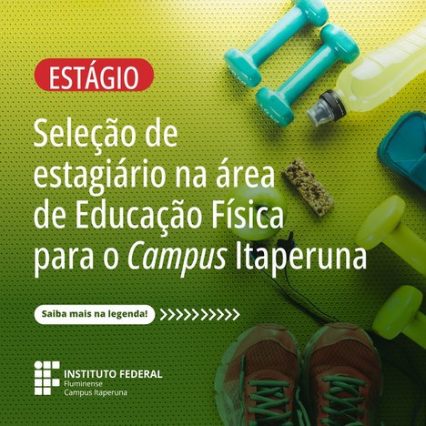 IFF Itaperuna abre processo seletivo para estágio na área de Educação Física