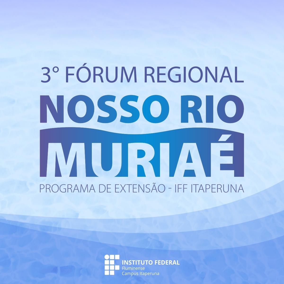 Fórum do Rio Muriaé no IFF Itaperuna