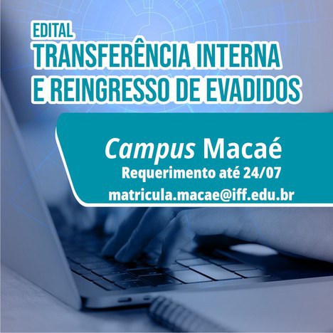 Campus Macaé abre inscrições para reingresso e transferência