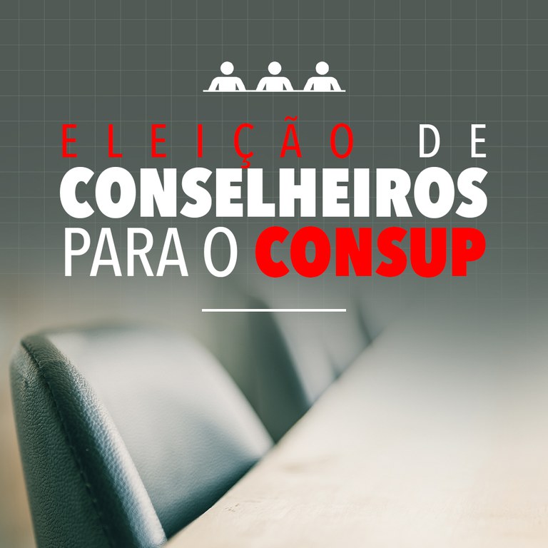 Alunos e servidores podem se candidatar a membros do Conselho Superior