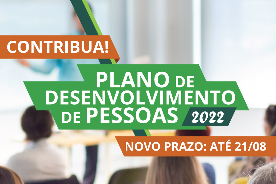 Contribuições prorrogadas para Plano de Desenvolvimento de Pessoas - PDP 2022