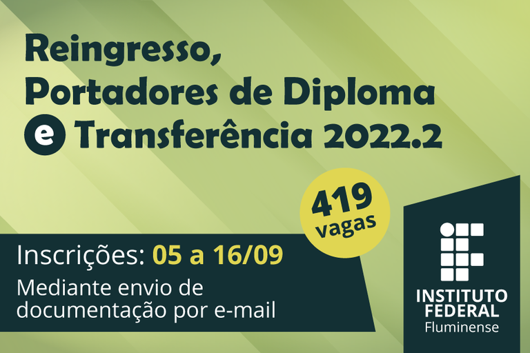 IFF abre inscrição para Reingresso, Portadores de Diploma e Transferências