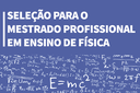 IFF divulga edital do Mestrado Nacional Profissional em Ensino de Física