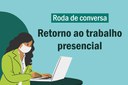 IFF promove roda de conversa sobre o retorno ao trabalho presencial