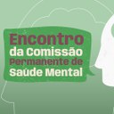 IFF promoverá Encontro da Comissão Permanente de Saúde Mental