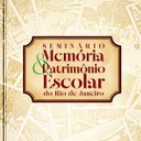 IFF vai realizar o seminário Memória e Patrimônio Escolar no Rio de Janeiro