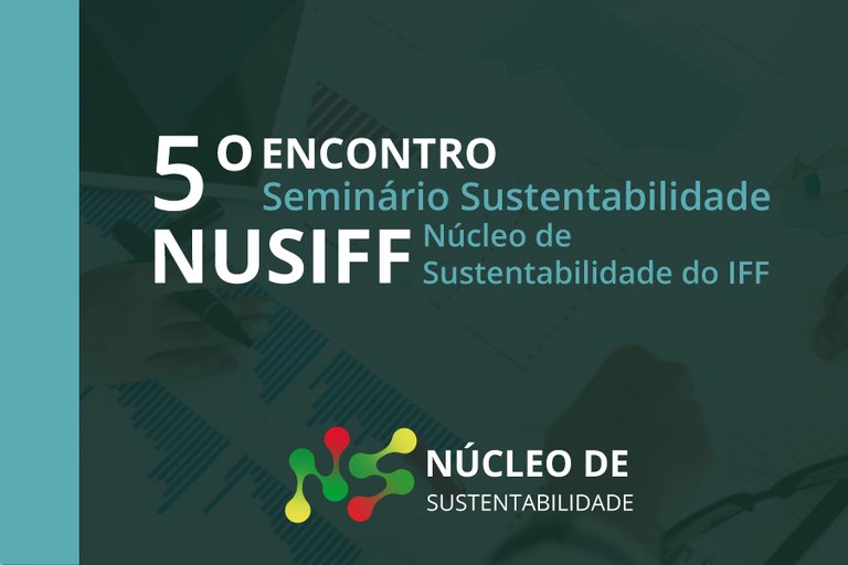 Nusiff promove 5º Seminário de Sustentabilidade