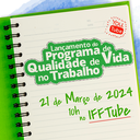 Programa de Qualidade de Vida no Trabalho do IFF será lançado em webinar