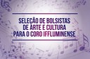 Seleção de bolsistas de Arte e Cultura para o Coro IFFluminense