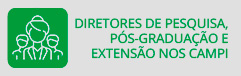Diretores de Pesquisa, pós-graduação e extensão nos campi