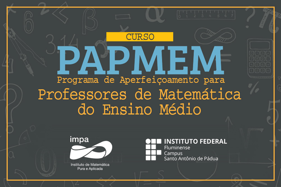 Programa de Capacitação para Professores de Matemática do Ensino Médio (PAPMEM)