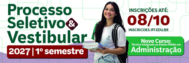 Processo Seletivo 2027: IFF São João da Barra terá novo Curso Técnico em Administração