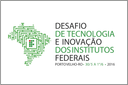 Desafio de Tecnologia e Inovação dos Institutos Federais