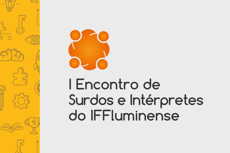 I Encontro de Surdos e Intérpretes do IFFluminense