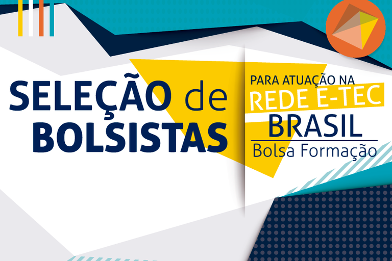 Seleção de bolsistas para atuação na Rede e-Tec Brasil/Bolsa Formação